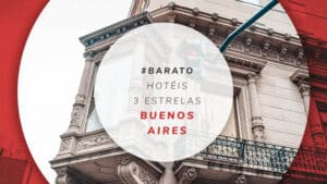 Hotéis 3 estrelas em Buenos Aires: baratos e bem avaliados