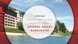 10 hotéis em Bariloche com vista para o Lago Nahuel Huapi