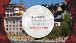 Hotéis luxuosos em Bariloche: 11 estadias com lindas vistas