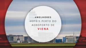 10 dicas de hotéis perto do Aeroporto Internacional de Viena