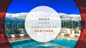 Hotéis românticos em Santiago: opções para viagem em casal
