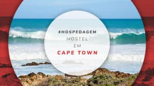 Hostels em Cape Town: 12 albergues baratos e bem localizados