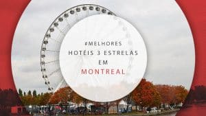 Hotéis 3 estrelas em Montreal, Canadá: 11 mais buscados