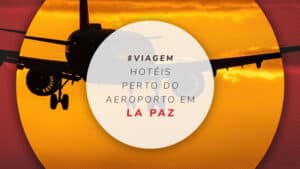 10 hotéis confortáveis perto do aeroporto de La Paz – LPB