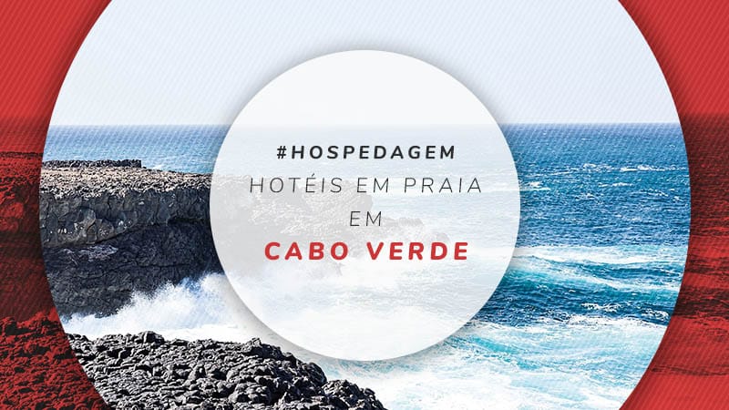 Hotéis em Praia: melhores opções na capital de Cabo Verde