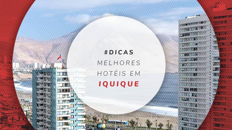 Hotéis em Iquique no Chile: 10 ótimos lugares para ficar