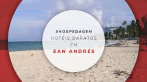 Hotéis baratos em San Andrés: diária por apenas de R$ 119!