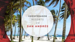 Resorts em San Andrés: 4 opções com tudo incluso na Colômbia