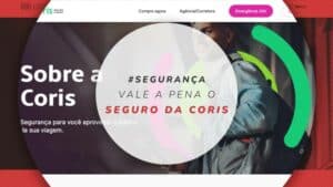 Coris Seguro Viagem é confiável? Vale a pena? Confira aqui!