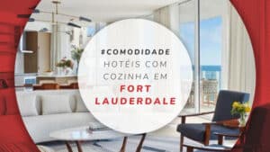 Hotéis com cozinha em Fort Lauderdale: práticos e completos