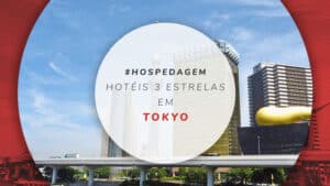Hotéis 3 estrelas em Tokyo: 14 opções boas e econômicas