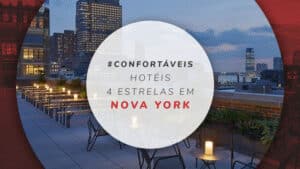 Hotéis 4 estrelas em Nova York: confortáveis e aconchegantes