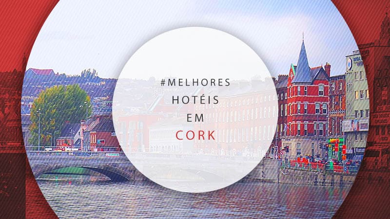 12 melhores hotéis em Cork: lista com os mais bem avaliados