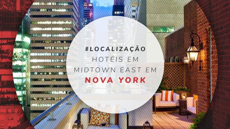 19 hotéis em Midtown East em NY: fique bem em Manhattan