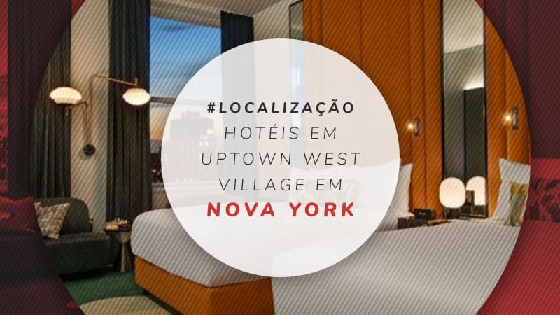 7 charmosos hotéis em Uptown West Village em Nova York