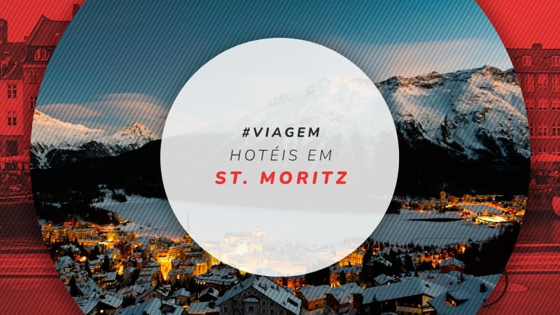 Hotéis em St. Moritz: 10 melhores no luxuoso destino de neve