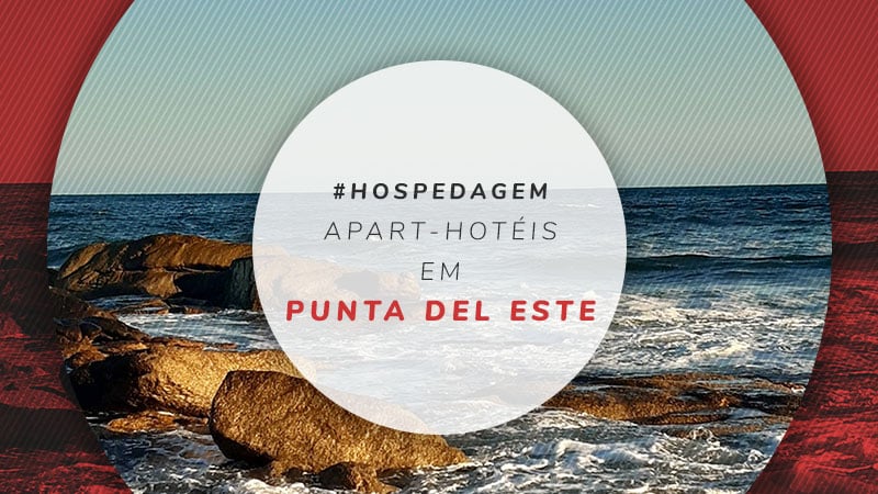 10 apart-hotéis em Punta del Este bem completos no Uruguai