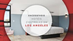 Hotéis 3 estrelas em Los Angeles econômicos e bem localizados