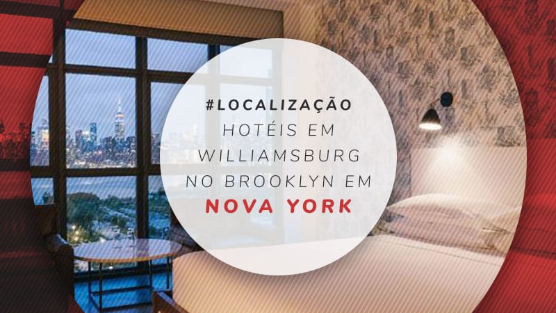 11 ótimos hotéis em Williamsburg no Brooklyn em Nova York