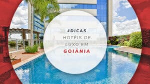 Hotéis de luxo em Goiânia: muito conforto na capital