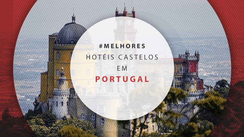 Hotéis em castelos em Portugal: 11 hospedagens dos sonhos