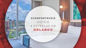Hotéis 4 estrelas em Orlando: 11 melhores na Terra da Magia