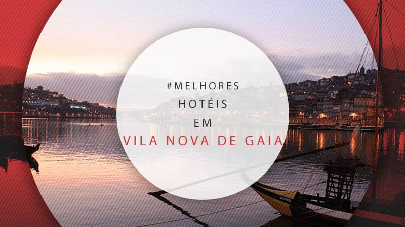 Hotéis em Vila Nova de Gaia, Portugal: 11 melhores