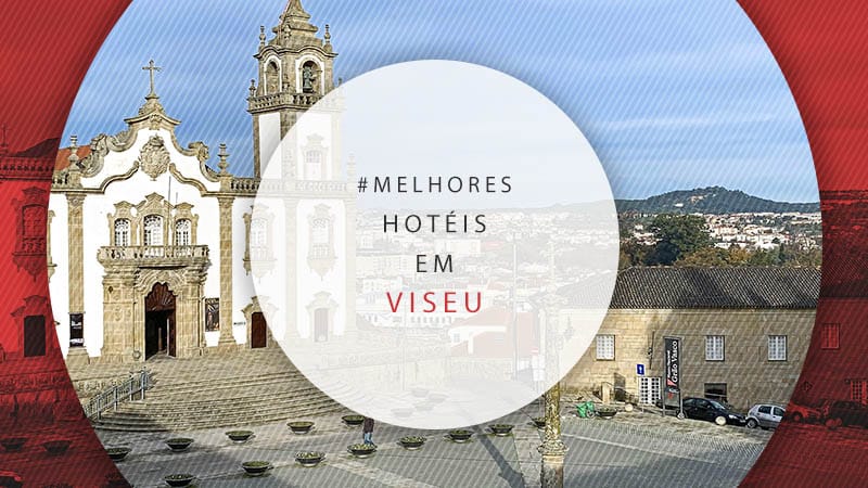 Hotéis em Viseu, Portugal: 11 melhores e bem localizados