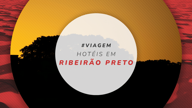 Hotéis em Ribeirão Preto em São Paulo: 10 mais reservados